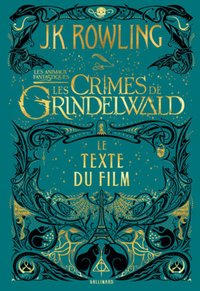 Les Crimes de Grindelwald (加利瑪出版社 2018)