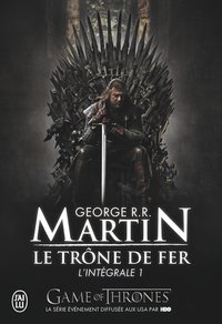 Le Trône de fer, L'Intégrale Tome 1 (J'ai Lu 2024)