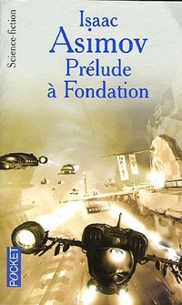 Prélude à Fondation (Presses Pocket 2005)