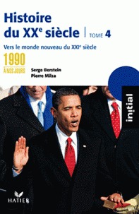 Histoire du XXe siècle, tome 4 : 1990 à nos jours, vers le monde nouveau du XXIe siècle