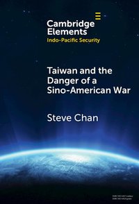 Taiwan and the Danger of a Sino-American War (劍橋大學出版社 2025)