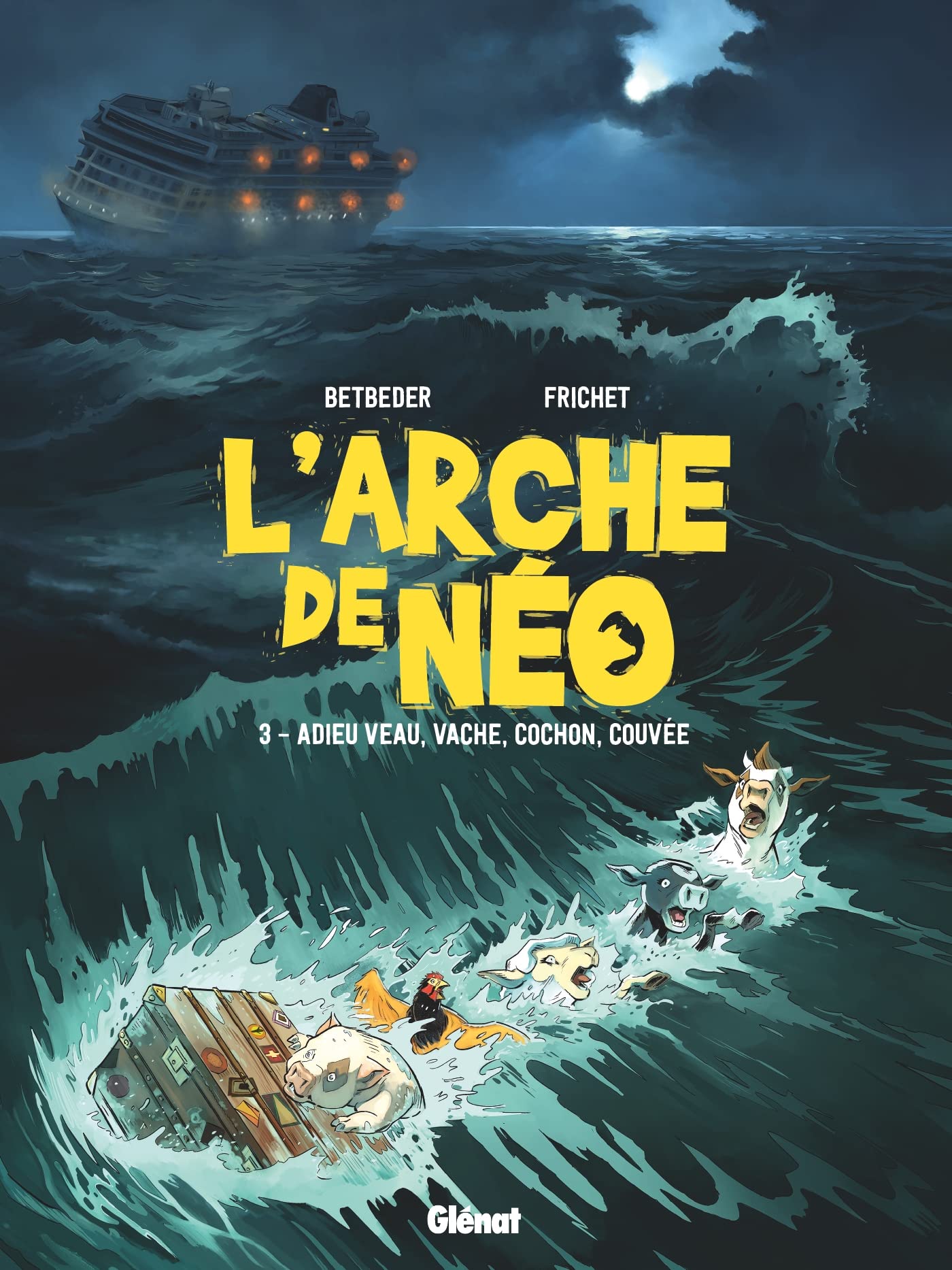 L'Arche de Néo, Tome 3 : Adieu veau, vache, cochon, couvée