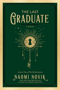 The Last Graduate (Del Rey Books 2021)