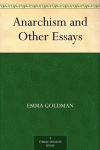 Anarchism and Other Essays (2012)
