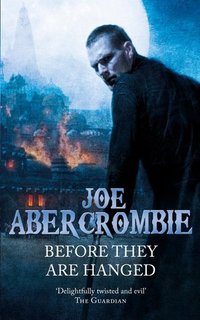 Before They Are Hanged (Gollancz 2009)