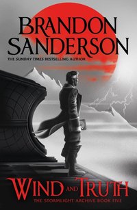 Wind and Truth (Gollancz 2024)