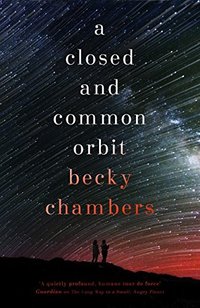 A Closed and Common Orbit (Hodderscape 2016)