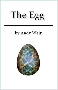 The Egg (Andy Weir / Galactanet 2009)