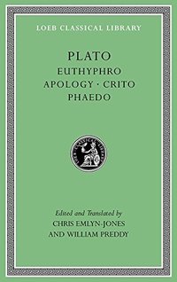 Euthyphro. Apology. Crito. Phaedo (Harvard University Press 2017)