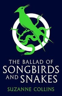 The Ballad of Songbirds and Snakes (Scholastic 2021)