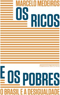 Os ricos e os pobres: O Brasil e a desigualdade