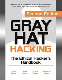 Gray Hat Hacking: The Ethical Hacker's Handbook (McGraw-Hill Osborne Media 2007)