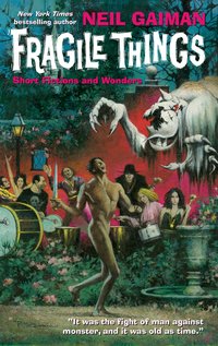 Fragile Things: Short Fictions and Wonders (William Morrow 2022)