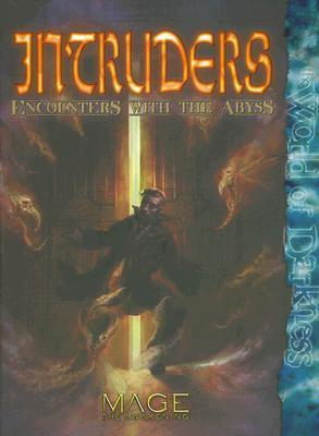 Intruders Encounters With the Abyss