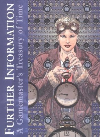 Further Information : A Gamemaster's Treasury of Time
