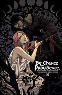 By Chance or Providence (Image Comics 2017)