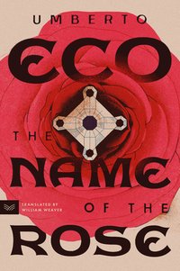 The Name of the Rose: The Beloved Internationally Bestselling Medieval Historical Mystery Featuring Never-Before-Seen Sketches from the Author (HarperVia 2023)
