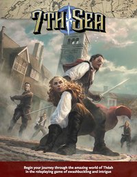 7th Sea Core Rulebook (John Wick Presents 2016)