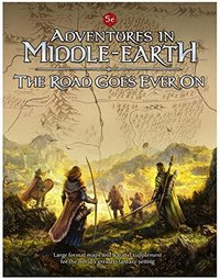 Adventures In Middle-Earth : The Road Goes Ever On
