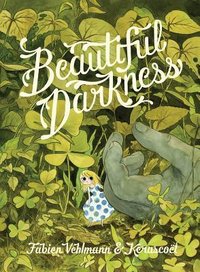 Beautiful Darkness (Drawn and Quarterly 2018)