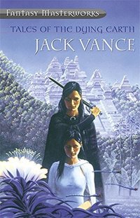 Tales of the Dying Earth (Gollancz 2000)