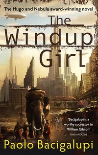 The Windup Girl (Orbit 2010)