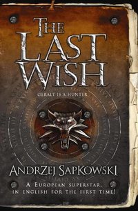 The Last Wish (Gollancz 2008)