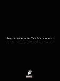 Raging Swan's Shadowed Keep on the Borderlands