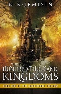 The Hundred Thousand Kingdoms (Orbit 2010)
