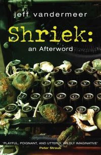 Shriek: An Afterword (Pan Books 2007)