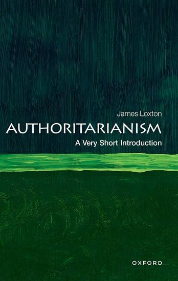 Authoritarianism: A Very Short Introduction
