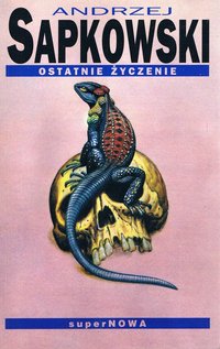 Ostatnie życzenie (superNOWA 1995)