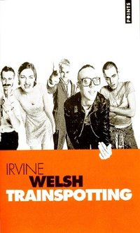 Trainspotting (Seuil 1998)