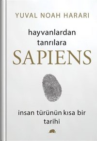 Hayvanlardan Tanrılara: Sapiens - İnsan Türünün Kısa Bir Tarihi (Kolektif Kitap 2017)