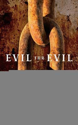 Evil for Evil