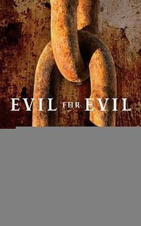 Evil for Evil