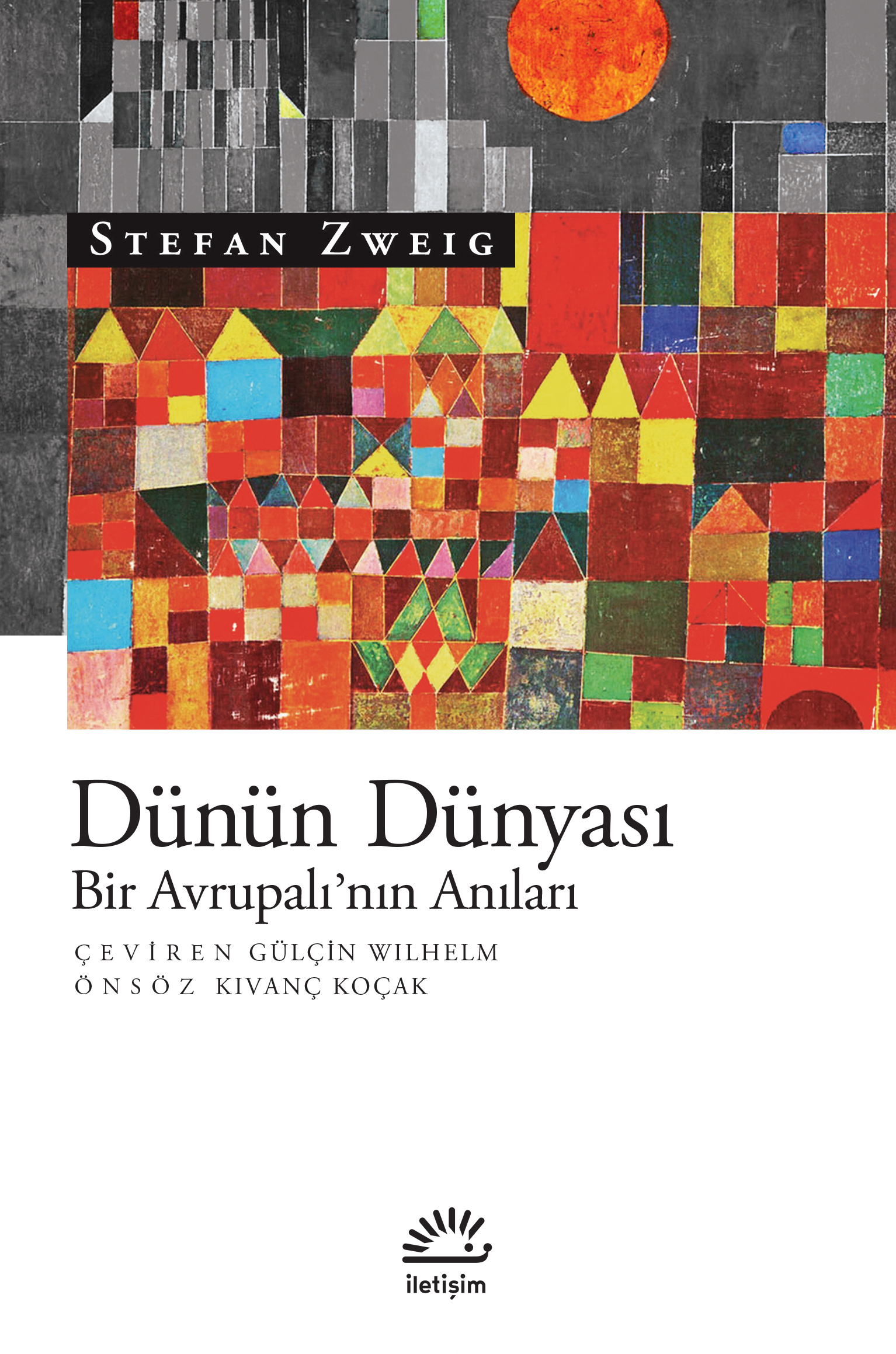 Dünün Dünyası: Bir Avrupalı'nın Anıları