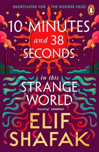 10 Minutes 38 Seconds in This Strange World