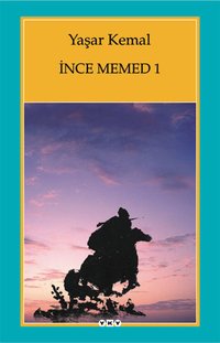 İnce Memed 1 (Yapı Kredi Yayınları 2004)