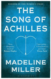 The Song of Achilles (Bloomsbury Publishing 2011)
