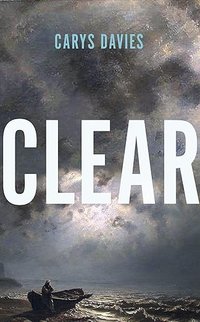 Clear (Granta Books 2024)