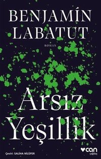 Arsız Yeşillik (Can Yayınları 2023)