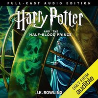 Harry Potter and the Half-Blood Prince (Pottermore Publishing and Audible Studios 2026)