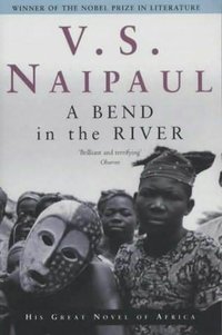 A Bend in the River (Picador 2002)