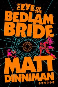 The Eye of the Bedlam Bride (Ace 2025)