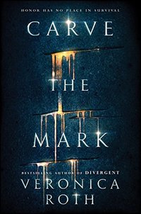 Carve the Mark (HarperCollins 2017)