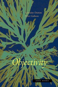 Objectivity (Zone Books 2021)