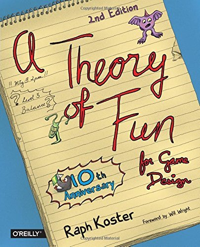 [Theory of Fun for Game Design] [By: Koster, Raph] [December, 2013]