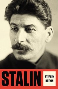 Stalin: Volume I: Paradoxes of Power, 1878-1928 (Penguin Group USA 2014)