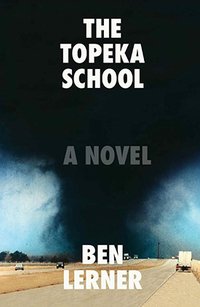 The Topeka School (Farrar, Straus and Giroux 2019)